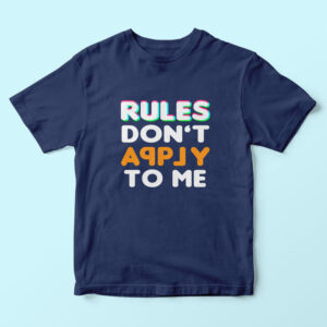 Rules Don't Apply To Me Kids T-Shirt