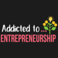 addicted_to_entrepreneurship