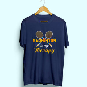 Badminton Is My Therapy Half Sleeve T-Shirt