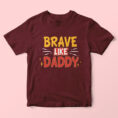 bravelikedaddymaroon