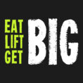 eat_lift_get_big