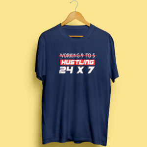 Hustling 24 X 7 Half Sleeve T-Shirt