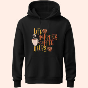 Life Happens Coffee Helps Unisex Hoodie